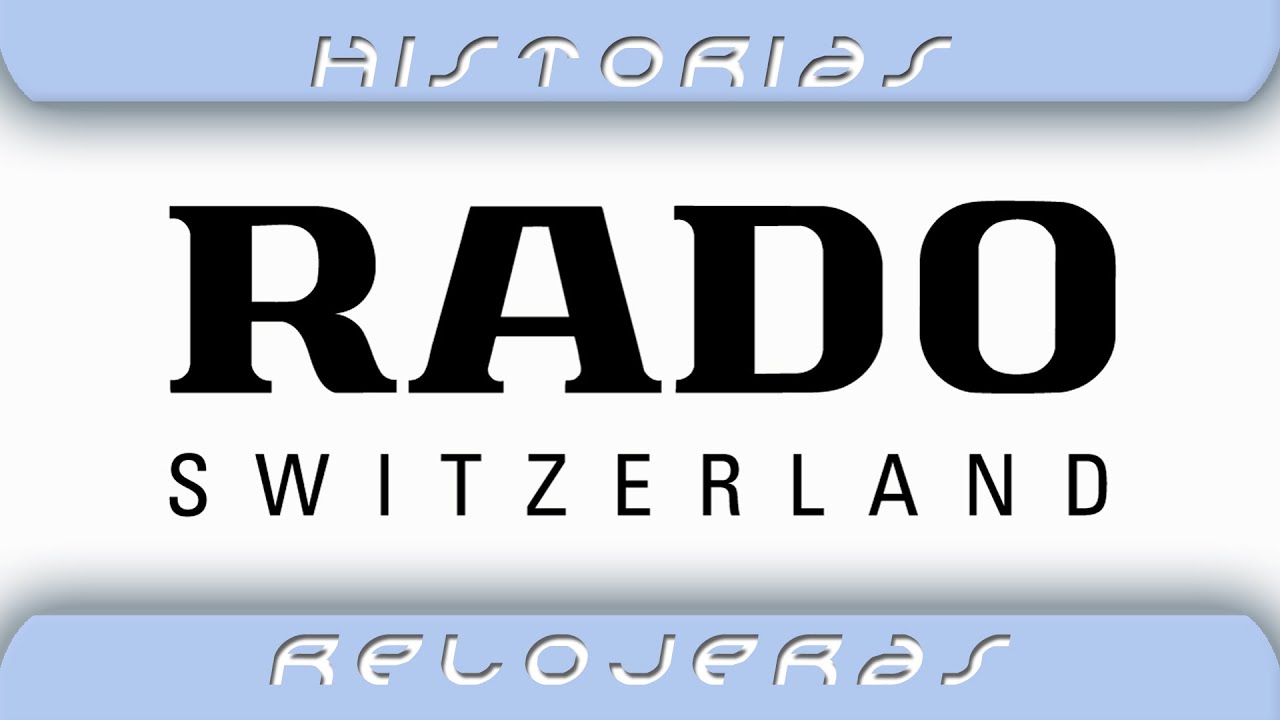 Breve historia de la relojera Rado