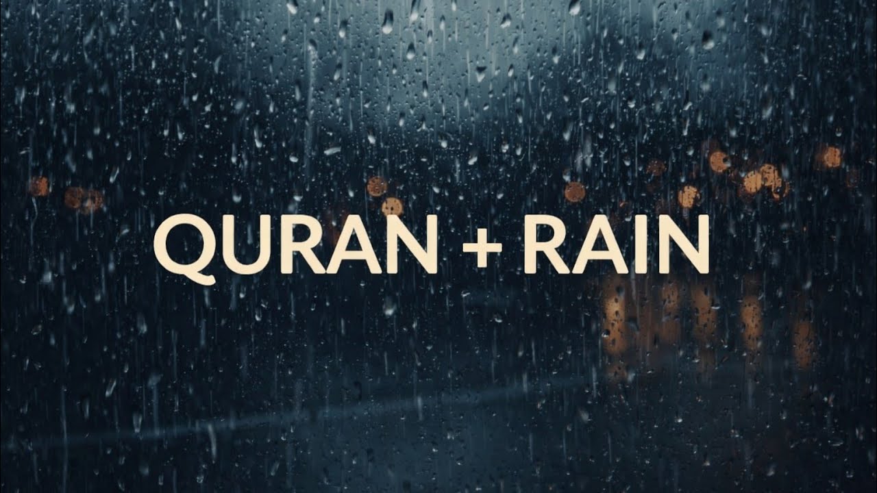 Listen to Quran While Sleeping 🌧️ Night Rain Ambience, Most Beautiful And Peacefull Heart Touching Q