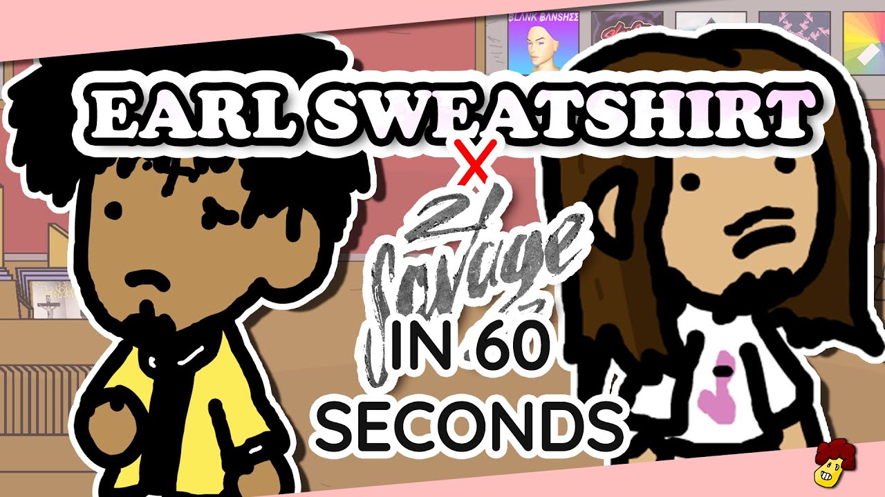 Basically 21 Savage & Earl Sweatshirt 