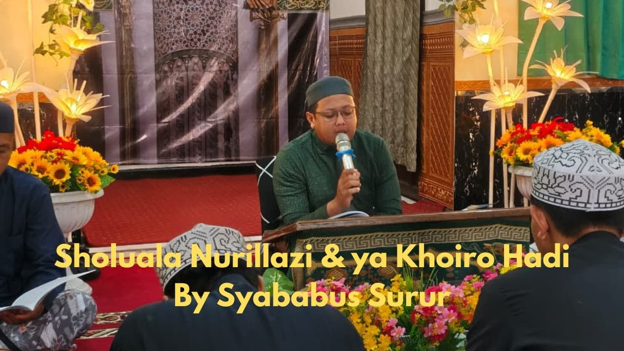 SyababusSurur - Sholuala nurillazi & Ya Khoiro Hadi