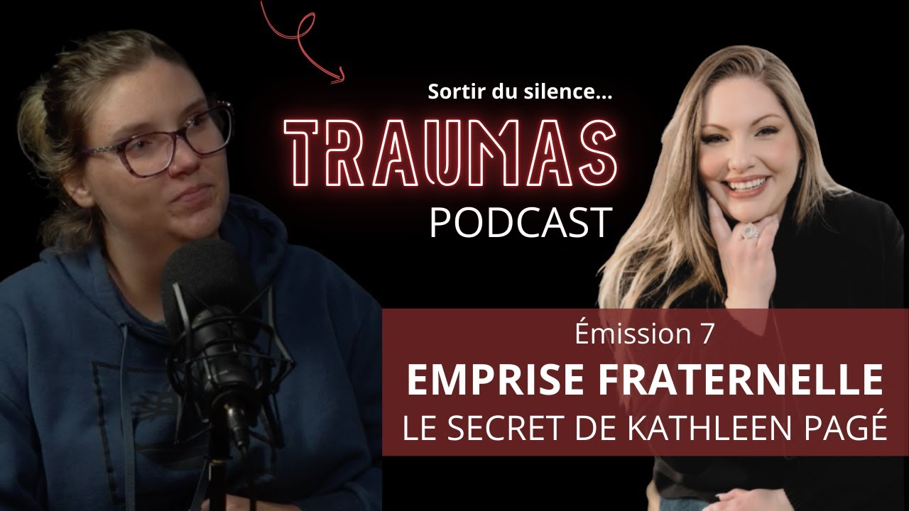 EMPRISE FRATERNELLE : Le secret de Kathleen Pagé