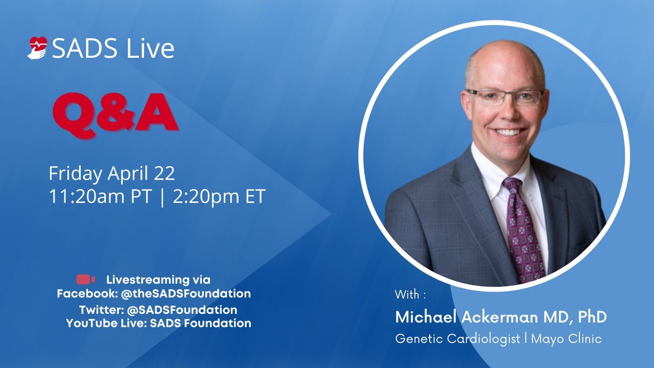 #90 SADS Live: Q&A with Michael Ackerman, MD, PhD