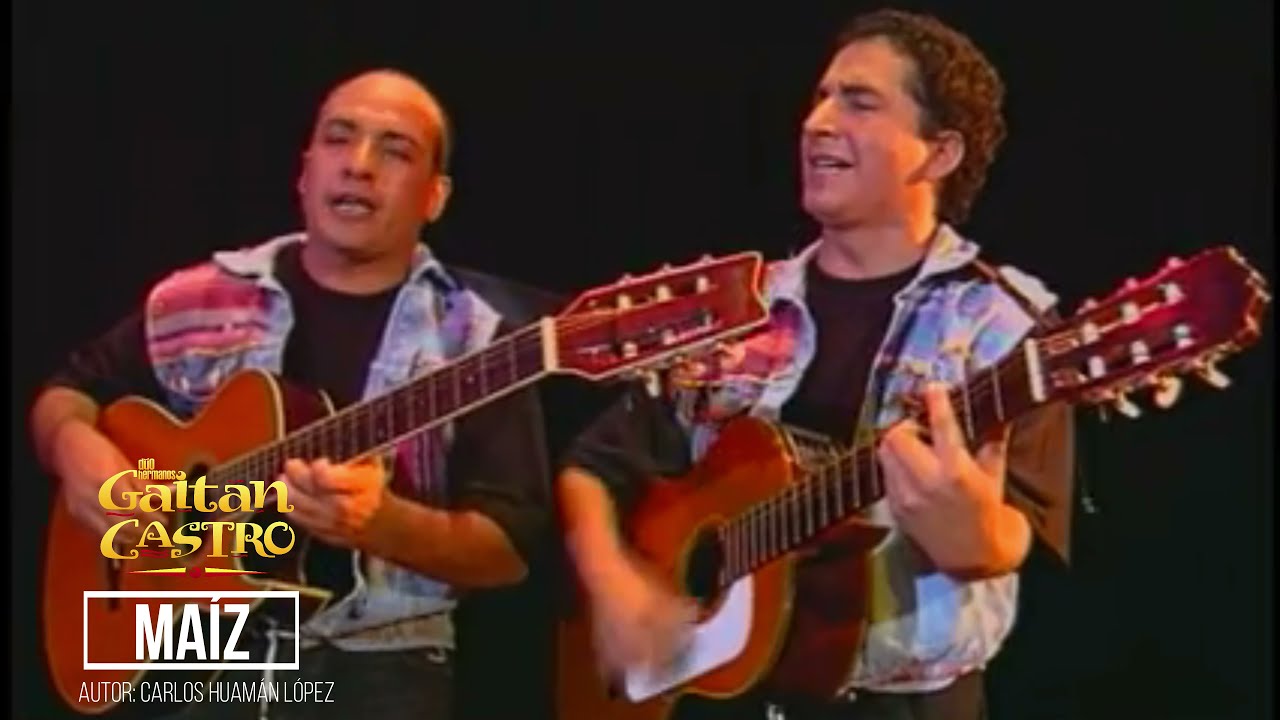 Maíz - Dúo Hnos. Gaitán Castro