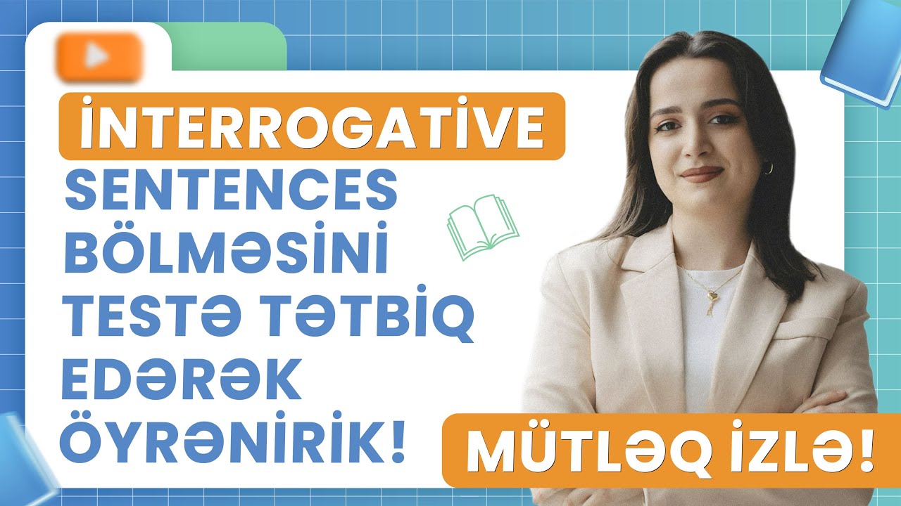 ✅❗️👉🏻İNTERROGATİVE SENTENCES BÖLMƏSİNİ TESTƏ TƏTBİQ EDƏRƏK ÖYRƏNİRİK! /KƏMİNƏ HƏŞİMZADƏ