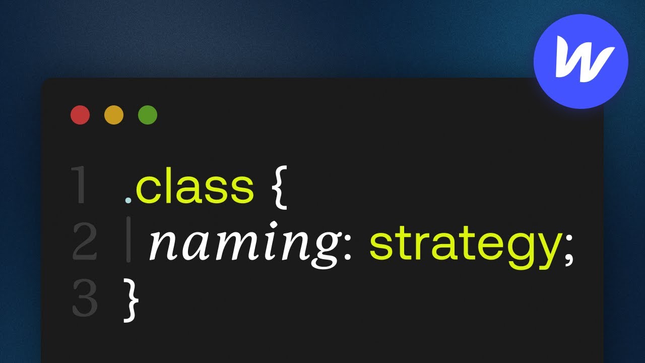 Webflow CLASS NAMING strategy (Webflow workflow series 003)