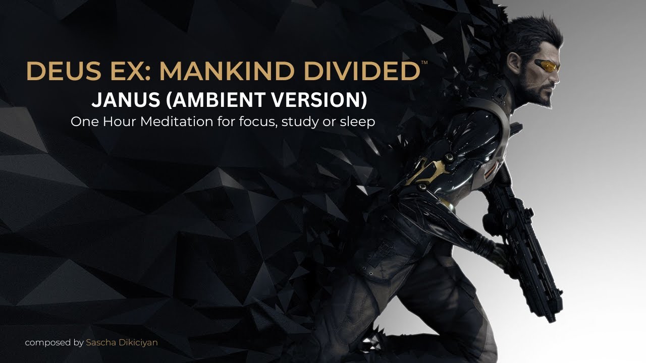 Deus Ex Mankind Divided | Janus (Ambient Version) | One hour Meditation