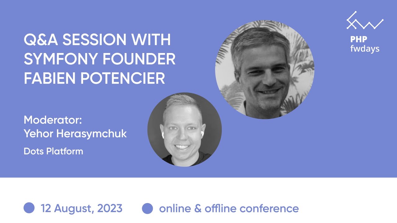 Q&A session with Symfony founder Fabien Potencier / PHP fwdays'23 [eng]
