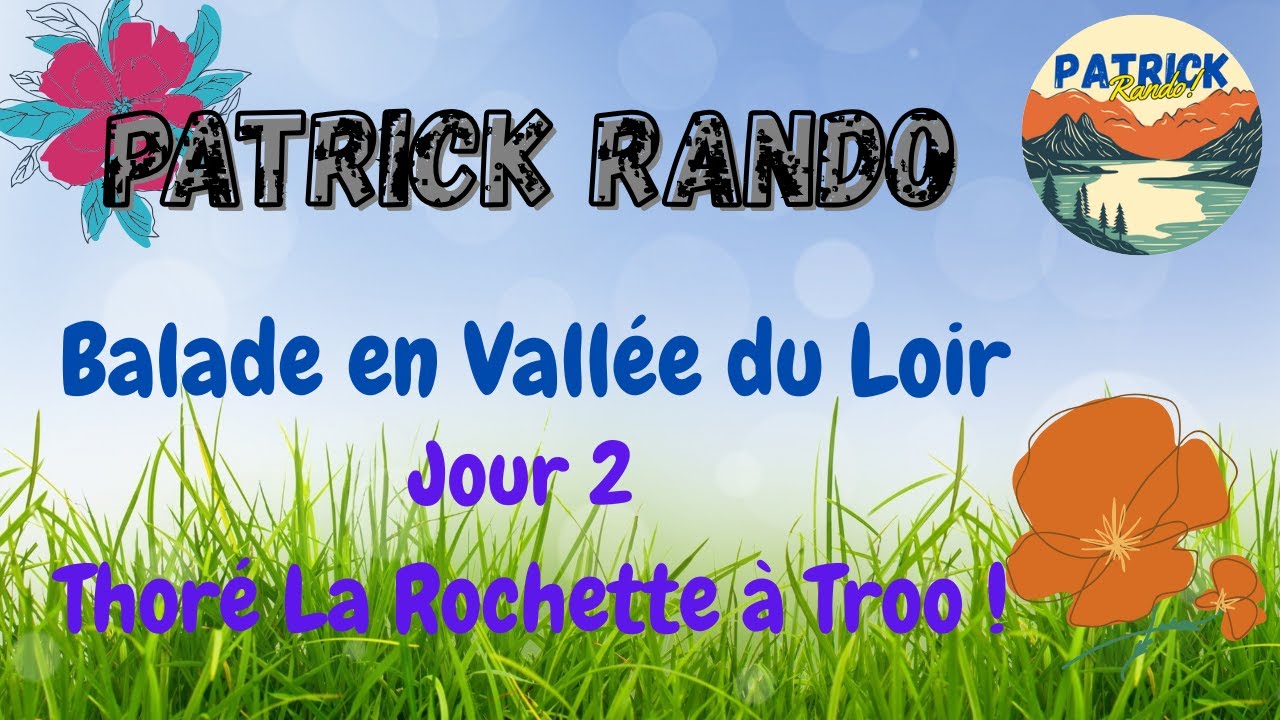 BALLADE EN VALLEE DU LOIR   Jour 2