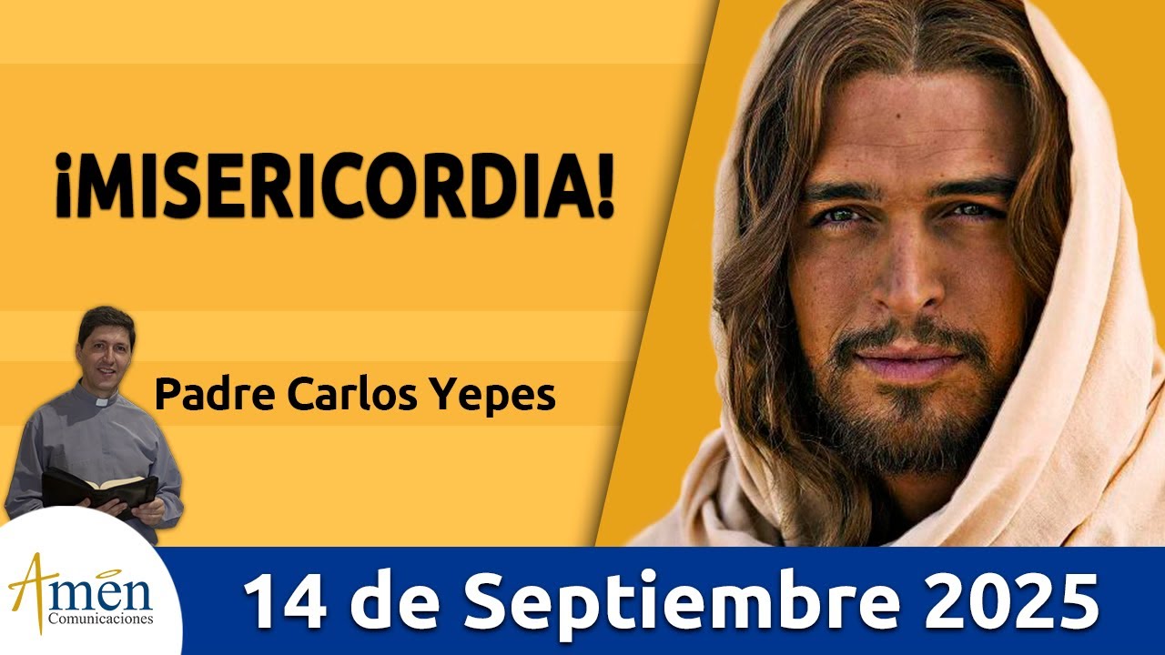 Evangelio De Hoy Domingo 14 Septiembre 2025 #PadreCarlosYepes l San Lucas 15, 1-10 | Misericordia