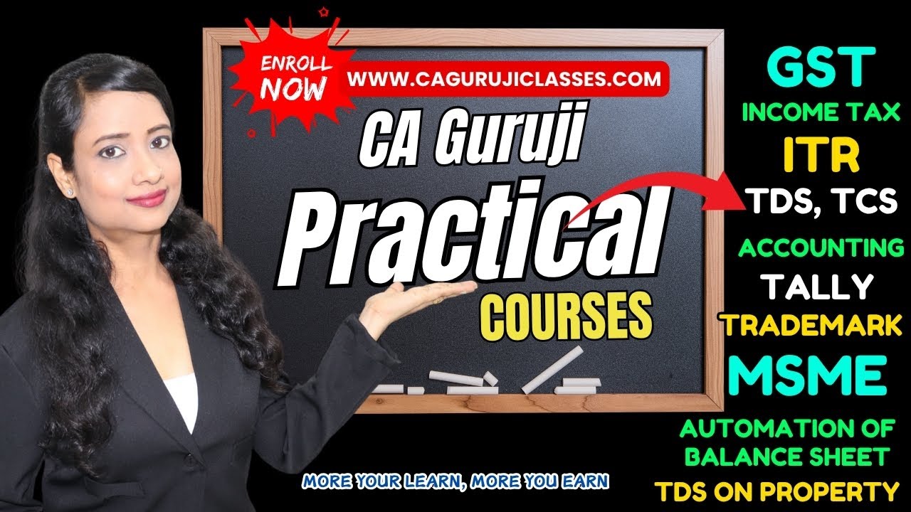 GST, Income Tax, ITR, TDS, Accounting, Tally, Reconciliation, MSME, Trademark | CA Guruji Courses