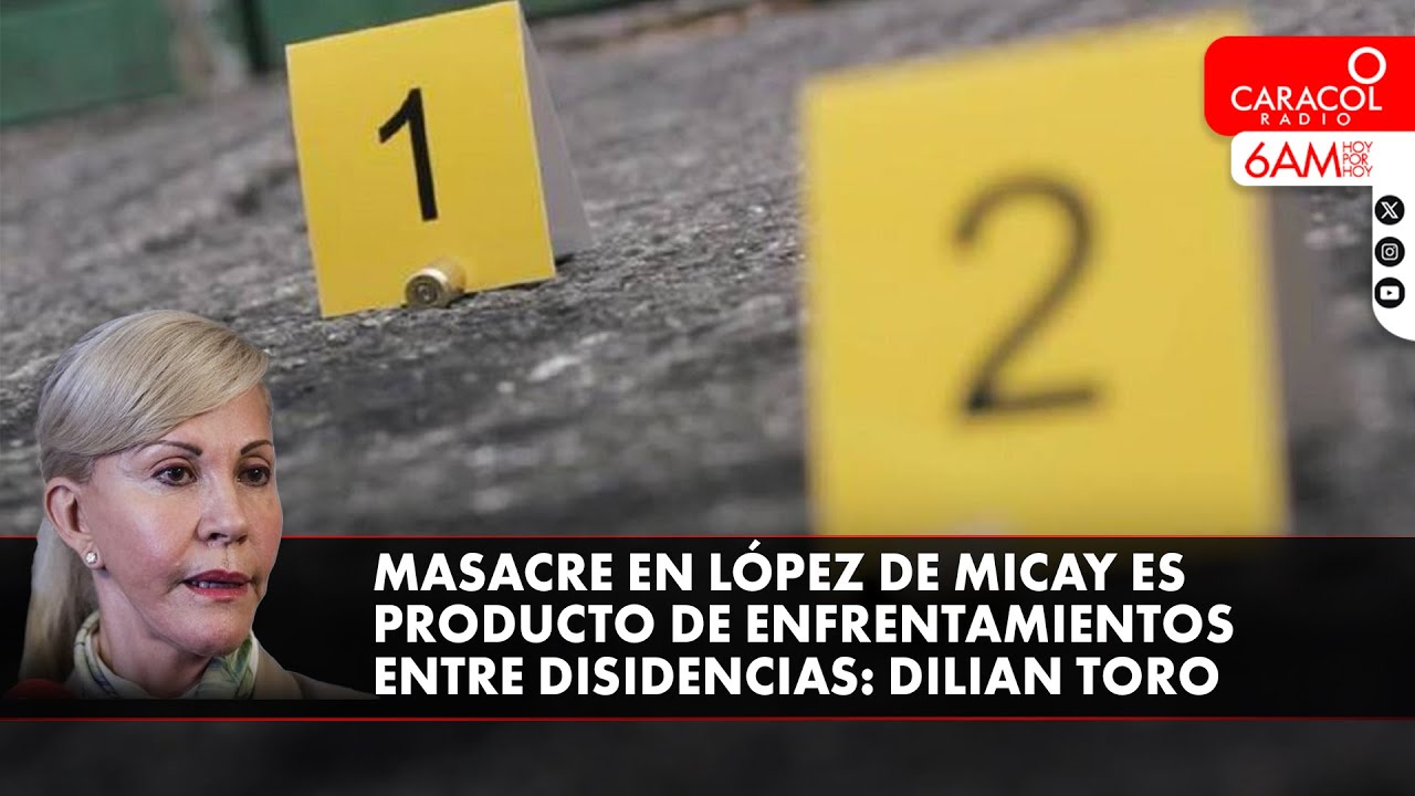 Masacre de doce personas en López de Micay sería un ajuste de cuentas entre disidentes: Dilian Toro