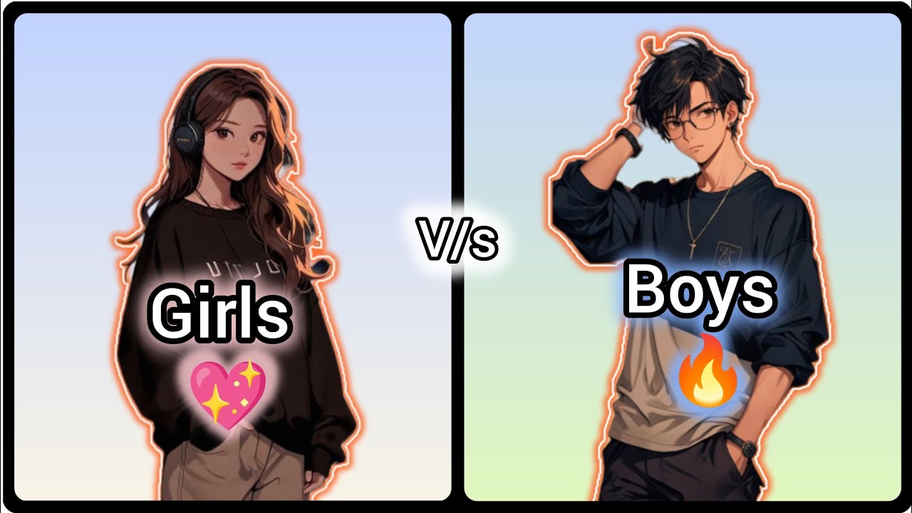 Girls💖 vs boys🔥 |#girl #boy #girlsvsboys