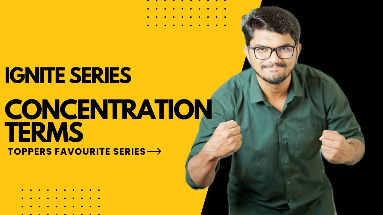 Ignite series : Concentration Terms - part 1 | Mass percentage | volume percentage| PYQ| #chemistry 