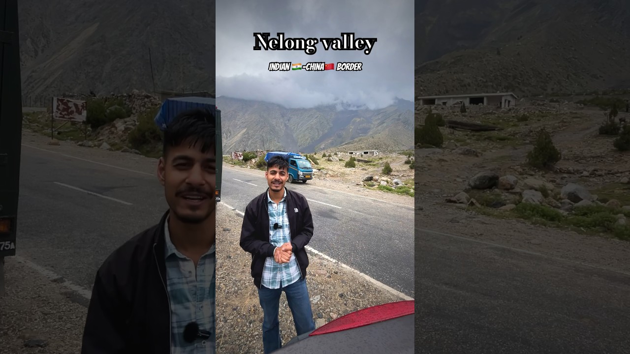 Nelong valley Vlog Near India🇮🇳 China🇨🇳 Border #roadtrips #nelongvalley #vlog #uttarakhand