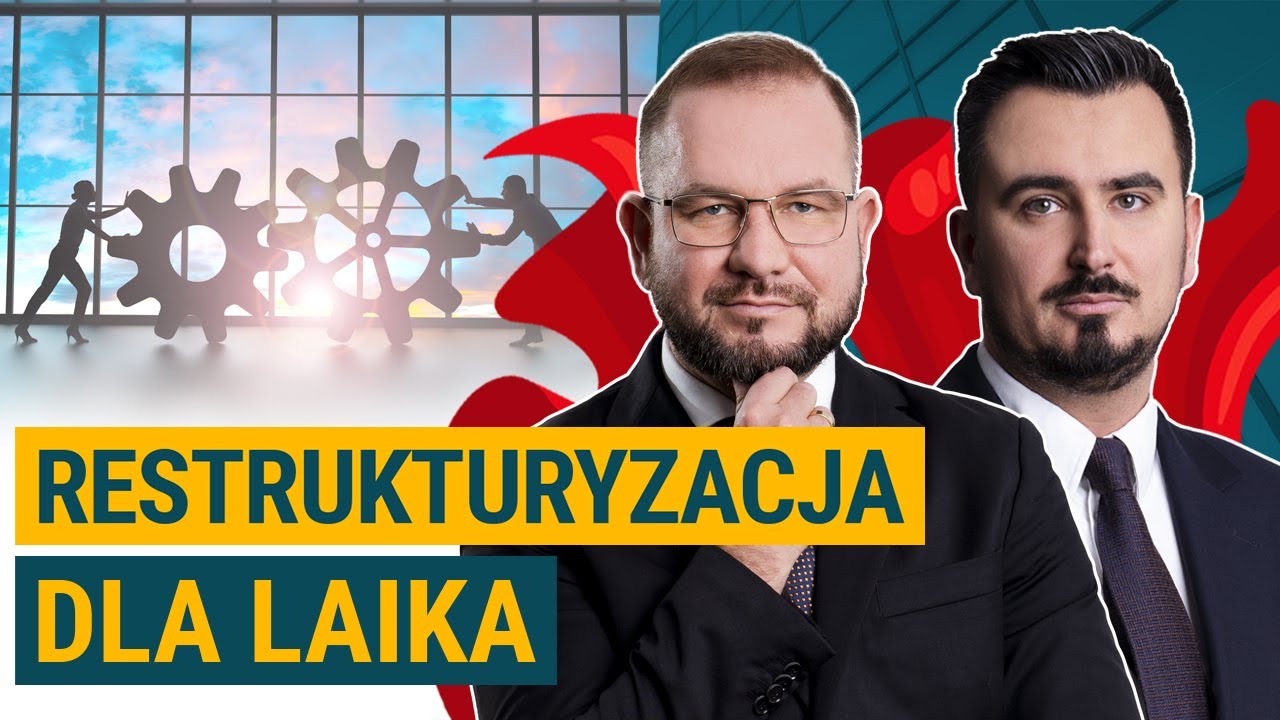 RESTRUKTURYZACJA w pigułce. Czy URATUJE Tw&oacute;j biznes? | Prawowładni
