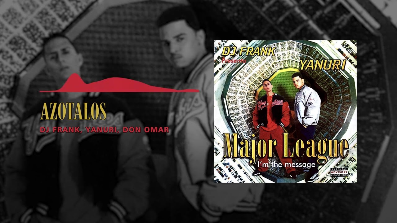 Dj Frank, Yanuri, Don Omar - Azotalos | Major League