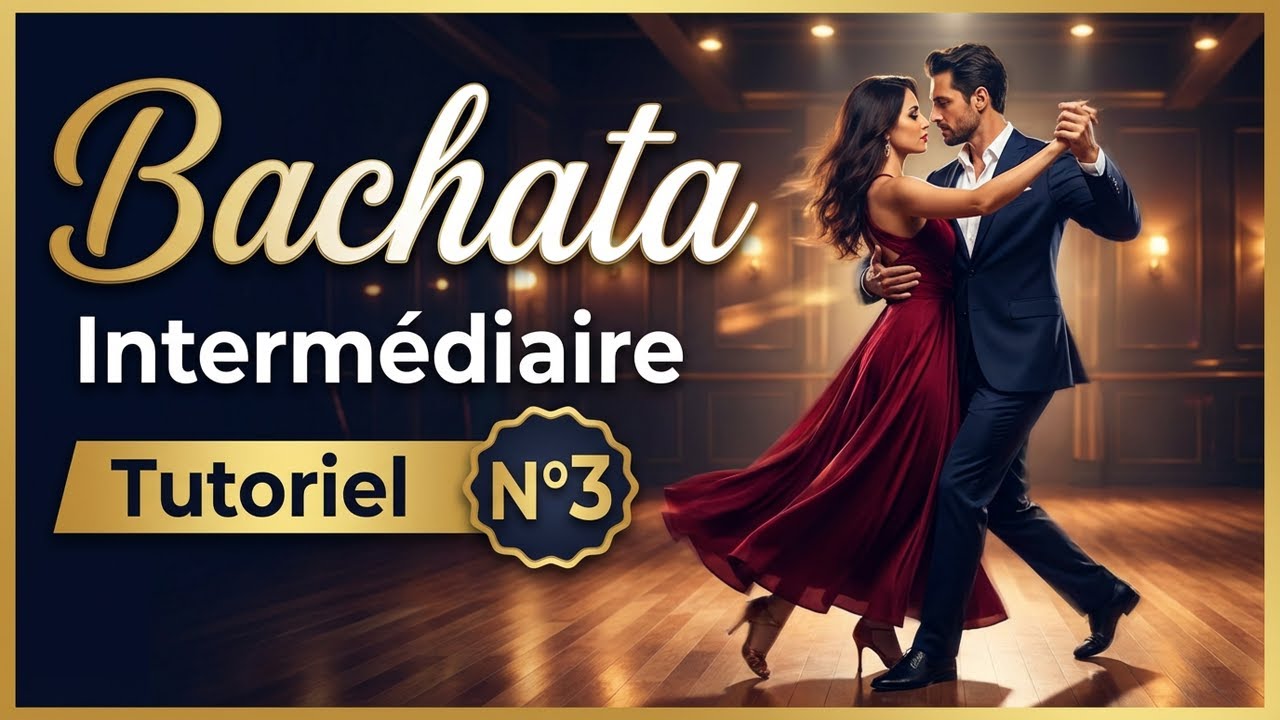 Bachata Tutoriel - Intermédiaire - N°3