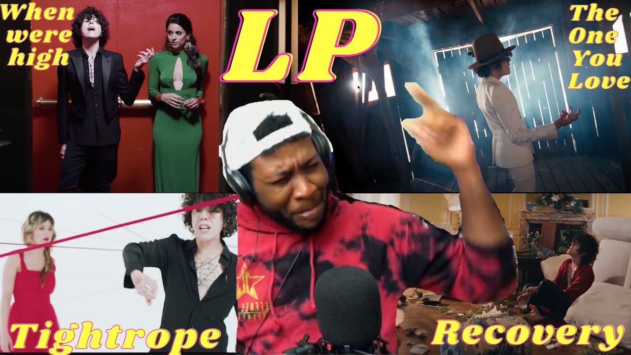 LP MV Reaction When We're high, The One That You Love, Tightrope, Recovery