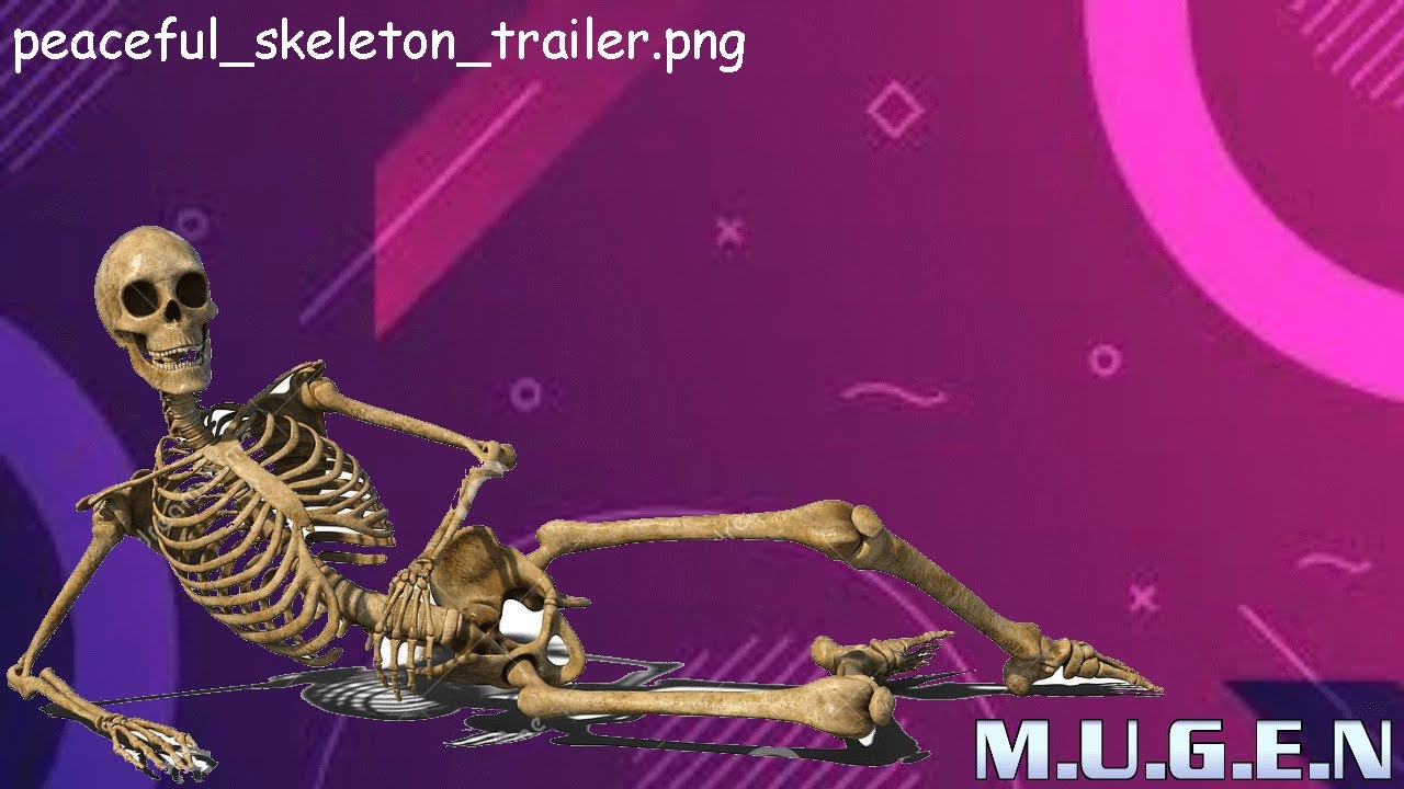Peaceful Skeleton Trailer  -  M.U.G.E.N.