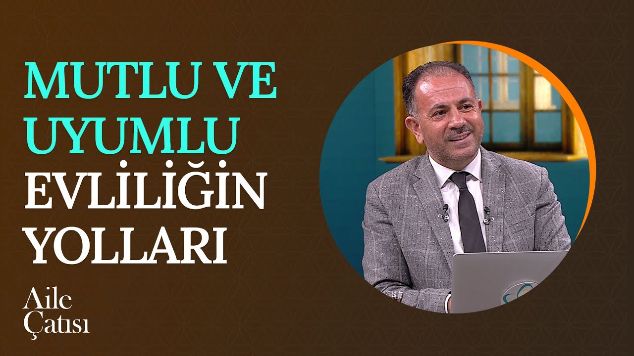 Mutlu ve Uyumlu Bir Evliliğin Yolları Nelerdir? | Aile Çatısı (102. Bölüm)