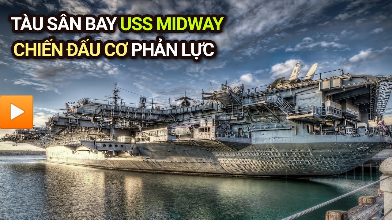 T&agrave;u s&acirc;n bay USS Midway | Aircraft carrier USS Midway