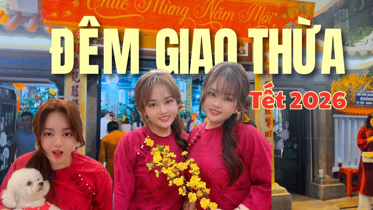 Đêm giao thừa Tết Bính Ngọ | Cả nhà đón giao thừa và đi chùa đầu năm 