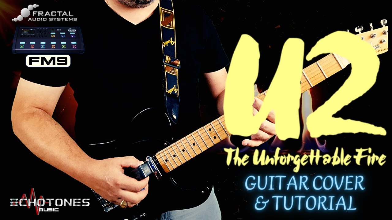 U2 - THE UNFORGETTABLE FIRE (GUITAR COVER & TUTORIAL)