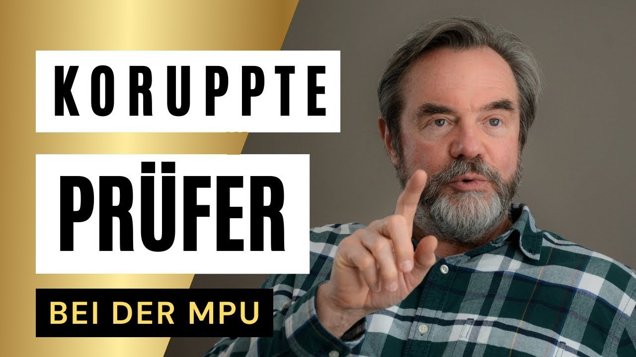 Wie du korrupte MPU Prüfer erkennst! [2021]