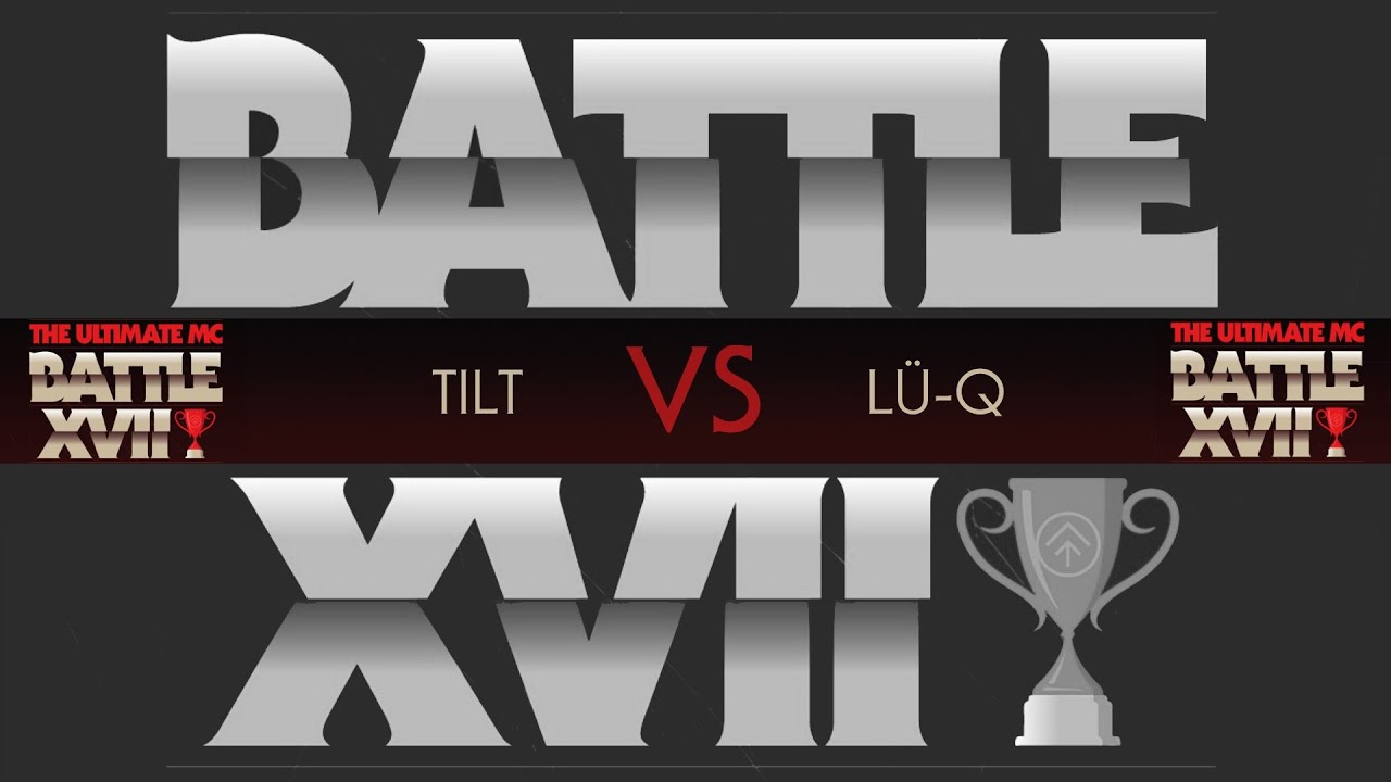 FINALE | TILT vs. LÜ-Q | Ultimate MC Battle XVII