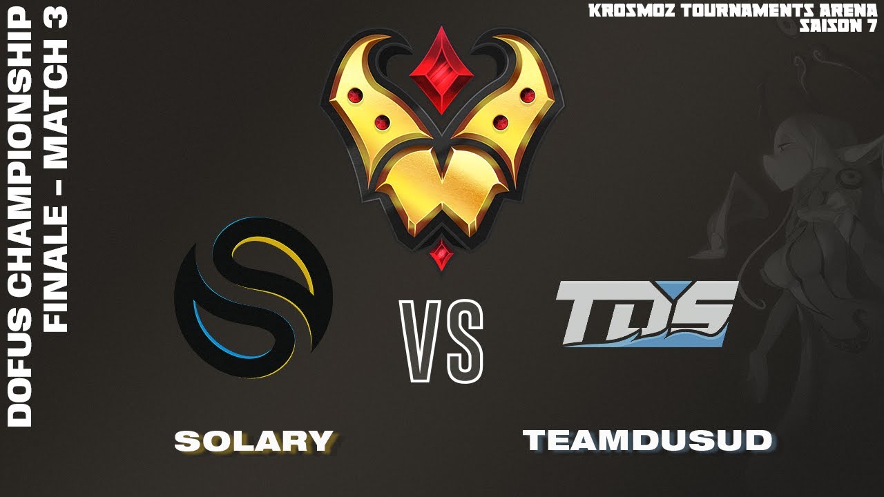 FINALE DOFUS Championship - Solary vs TDS - Match 3