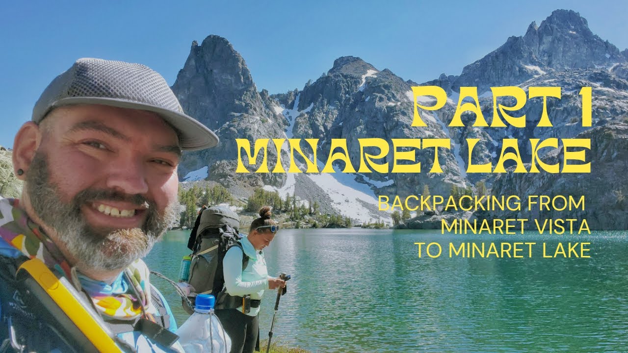 Part 1: Days 1-3 Minaret Vista to Minaret Lake