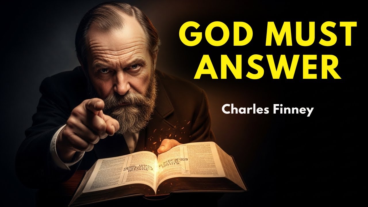 The Prayer God Must Answer (According to Scripture) | Charles Finney