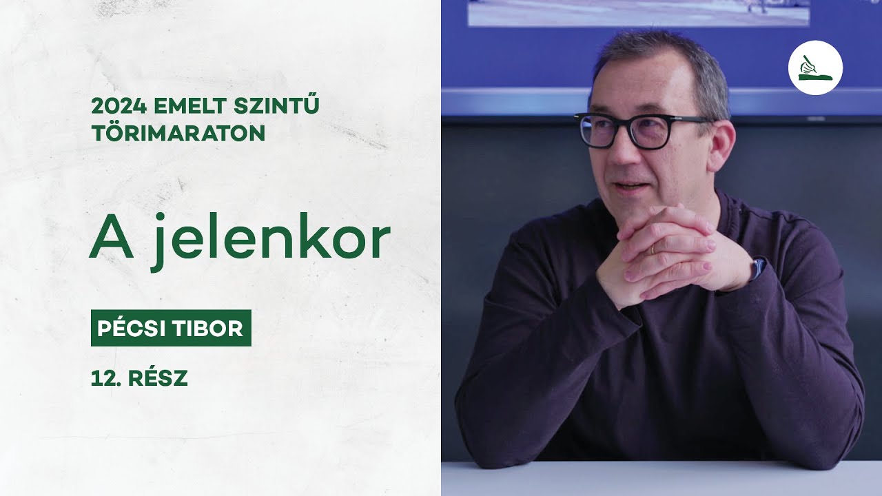 A jelenkor | 2024 T&ouml;rimaraton 12. | Emelt szintű &eacute;retts&eacute;gi