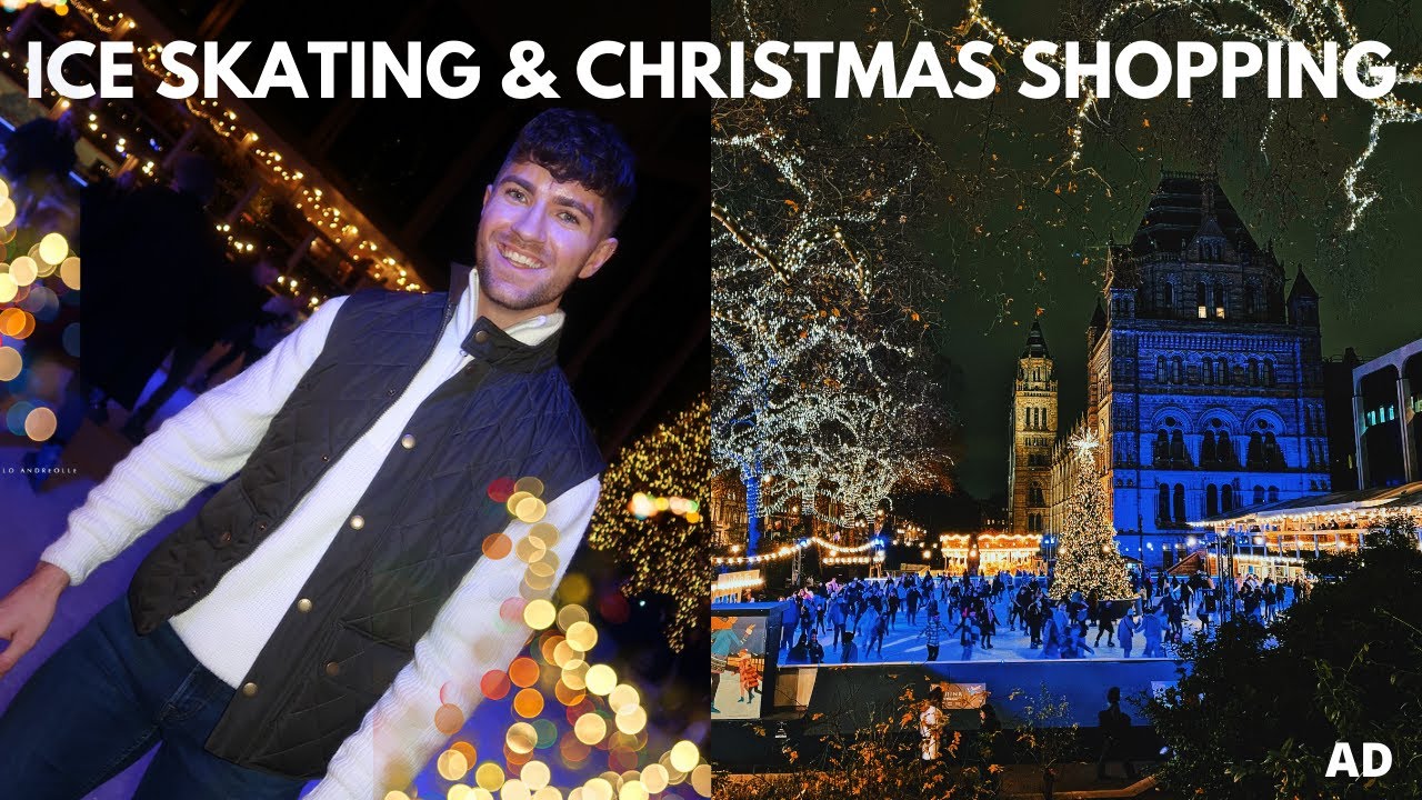 FINISHING CHRISTMAS SHOPPING AND ICE SKATING IN LONDON | AD