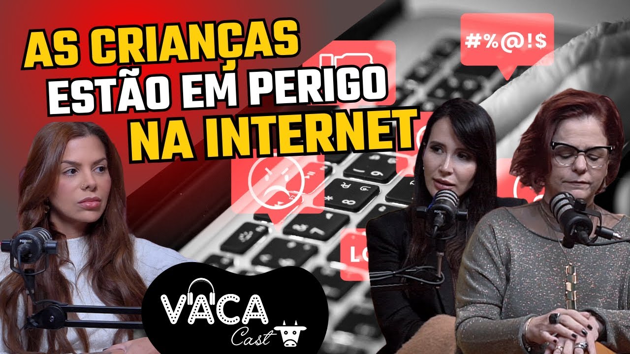 NOSSAS CRIANÇAS ESTÃO EM PERIGO NA INTERNET com CARLA ALBUQUERQUE e LUANA DAVICO | VACACAST #191