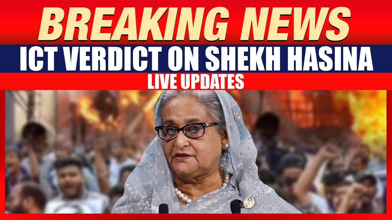 ICT Verdict on Sheikh Hasina LIVE: Bangladesh Under Tight Security | Dhaka On Alert