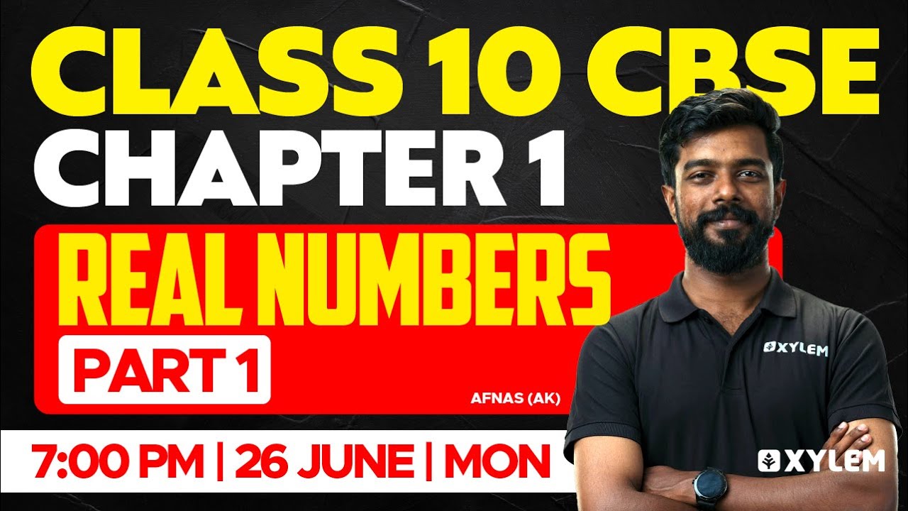 Class 10 CBSE Maths | Chapter 1 Real Numbers Part - 1 | Xylem Class 10 CBSE