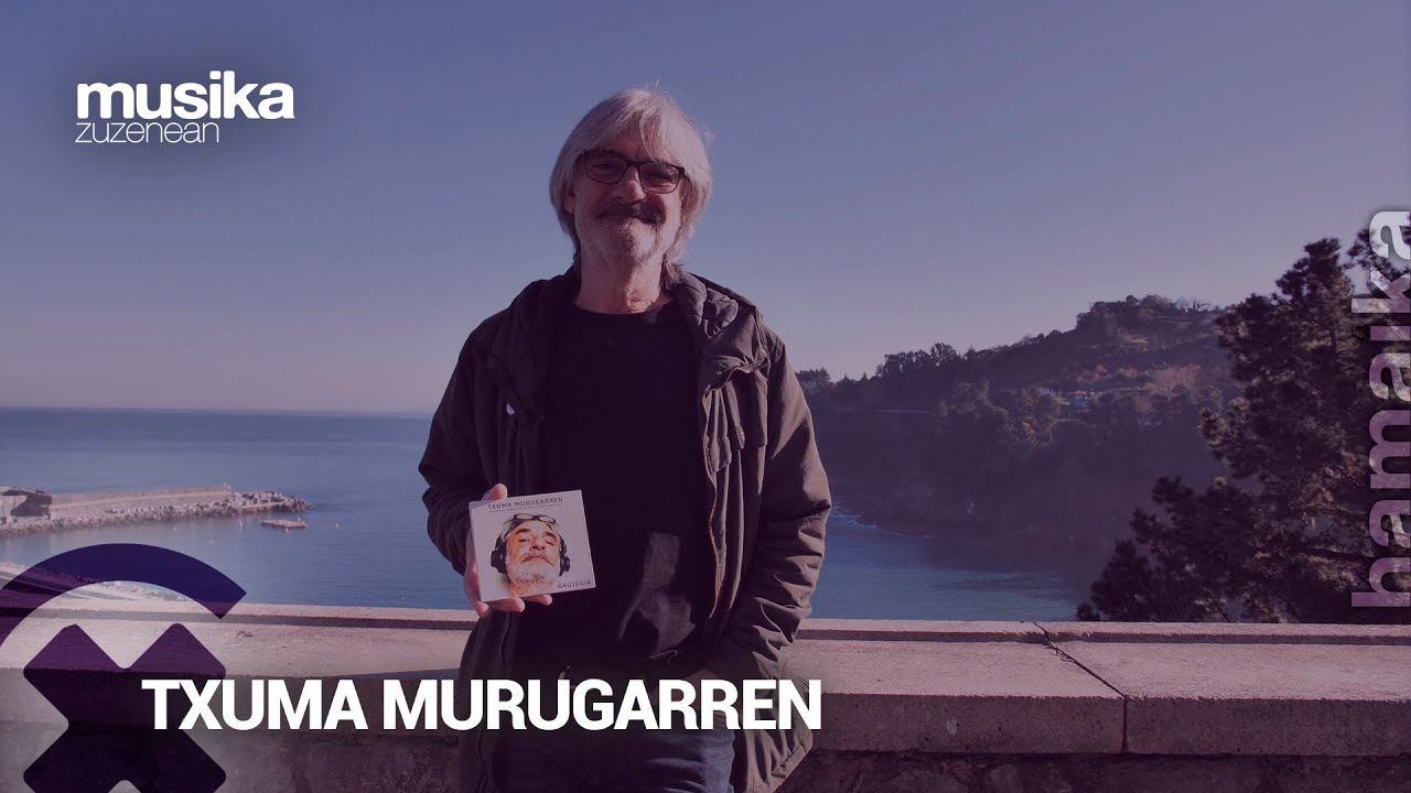 MusikaZuzenean TB # 240 : Txuma Murugarren