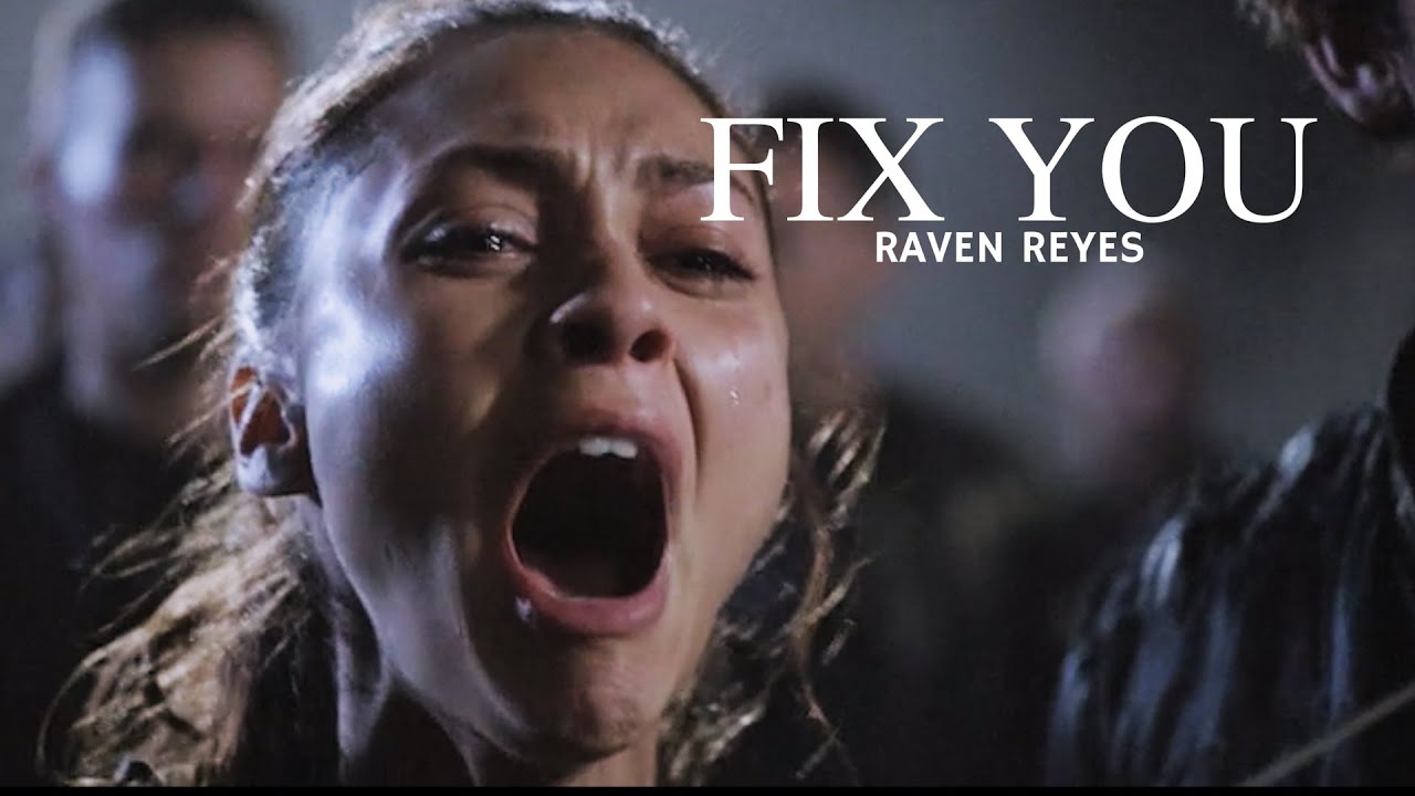 raven reyes | fix you