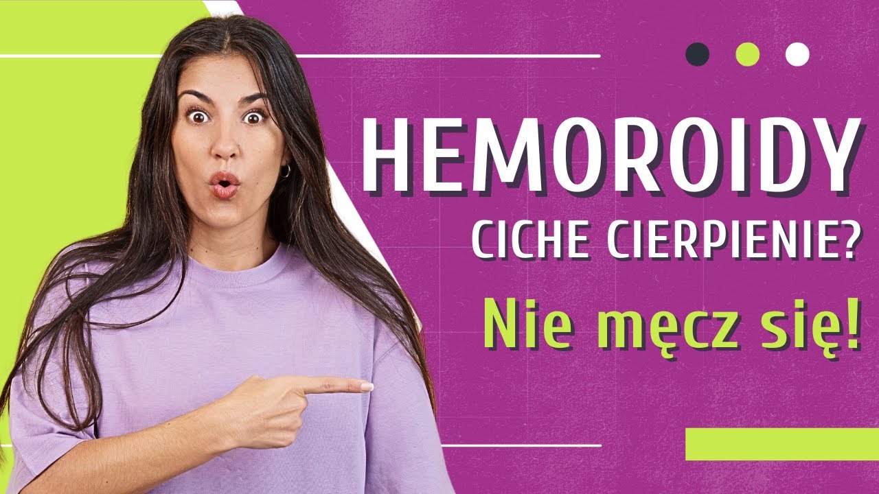 Hemoroidy 🔥 Objawy 🔥 Badania 🔥 Leczenie 👉 Żylaki Odbytu - Jaki Lekarz? | Medycyna360
