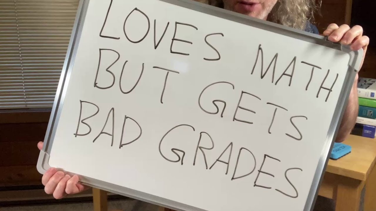 Loves Math But Gets Bad Grades