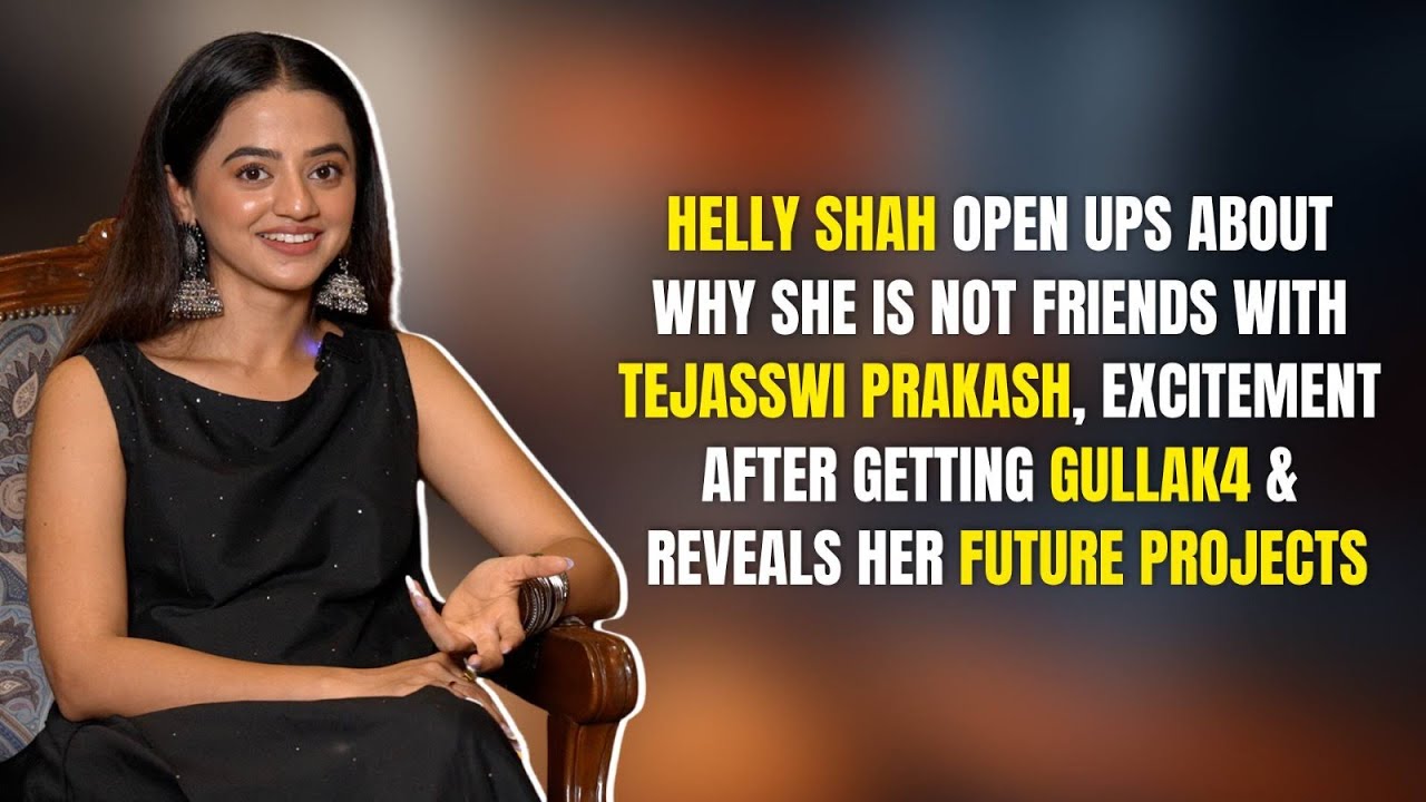 Helly Shah Open Ups About Why Is She Not Friends With Tejasswi Prakash & Many More|Bollywood Society