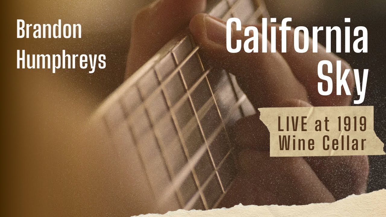 California Sky by Brandon Humphreys - Live at 1919 Wine Cellar