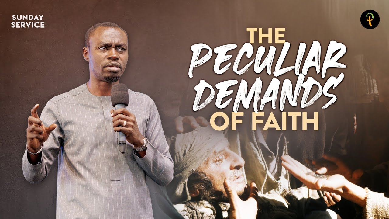 The Peculiar Demands of Faith | Phaneroo Sunday Service 268 | Apostle Grace Lubega