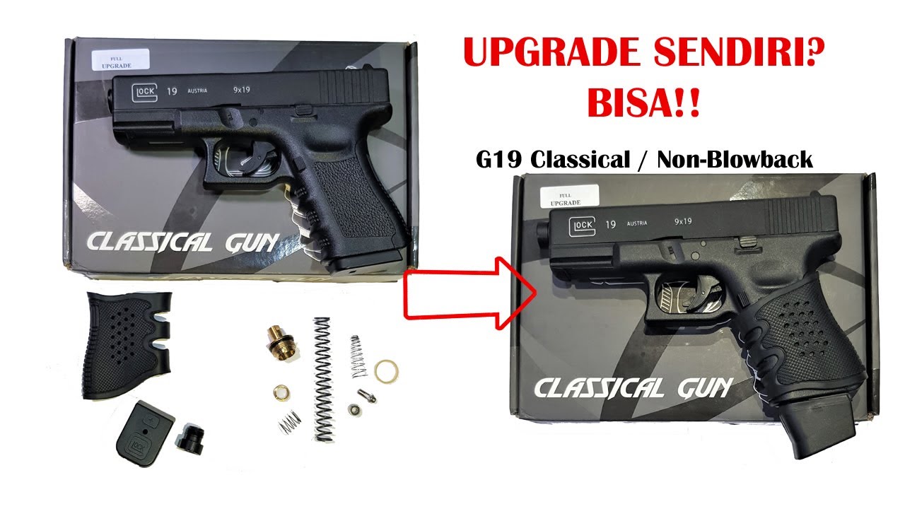 Upgrade sendiri G19 Classical Non-Blowback? Bisa dong! PART 3 - RANGKUMAN