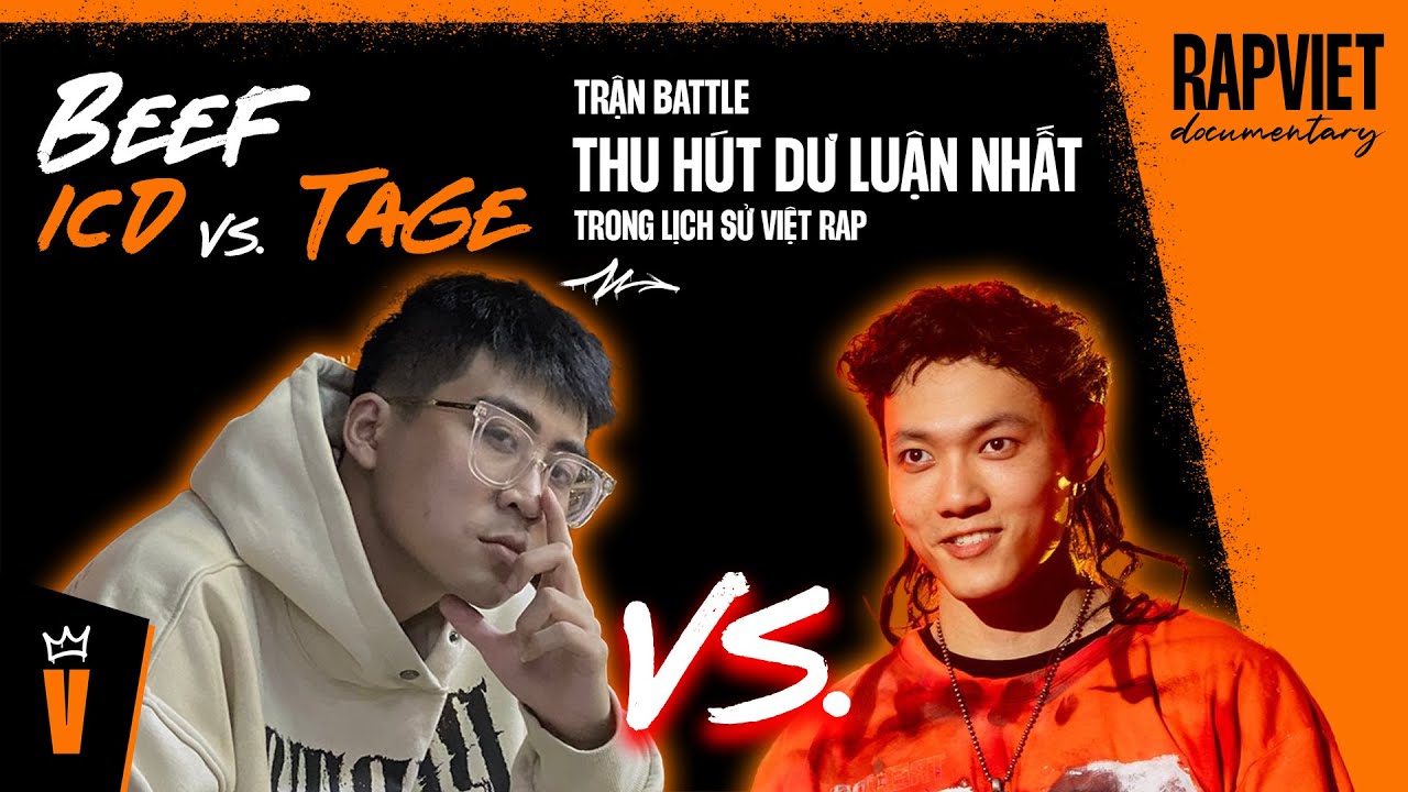 Beef ICD vs. TAGE - Trận battle thu hút dư luận nhất lịch sử Việt rap