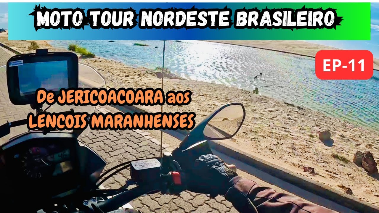 VIAGEM DE MOTO NORDESTE 2024 EP-11 De Jericoacoara aos Lencois Maranhenses