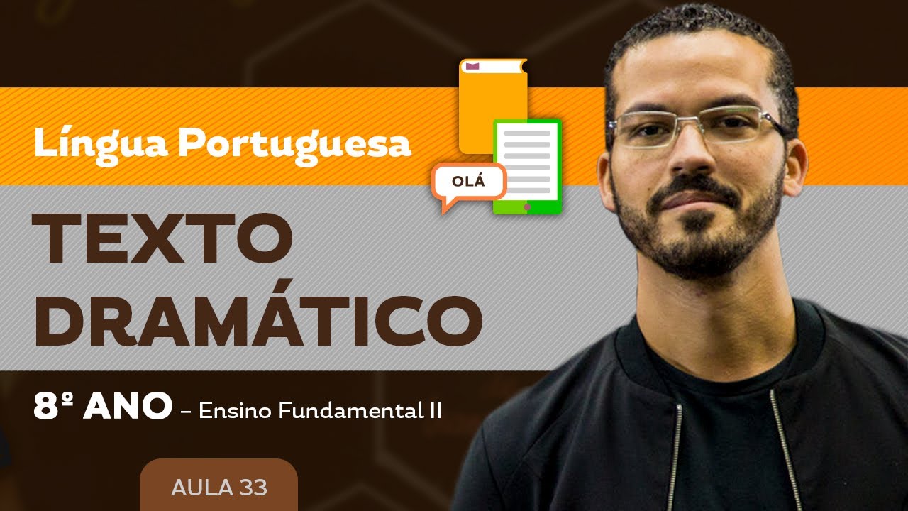 Texto dramático – Língua Portuguesa – 8º ano – Ensino Fundamental