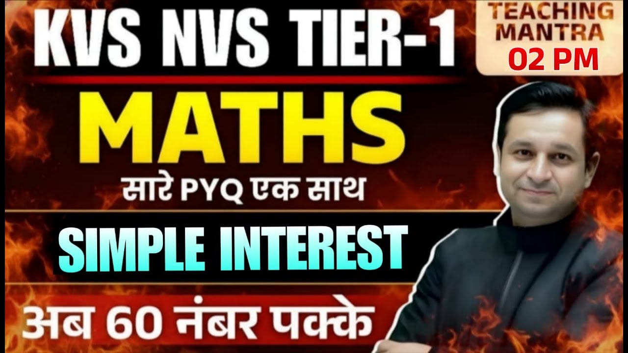 KVS NVS Tier-1 Maths | SIMPLE INTEREST All Concepts & Formulas | Complete Revision by Deepak Sir