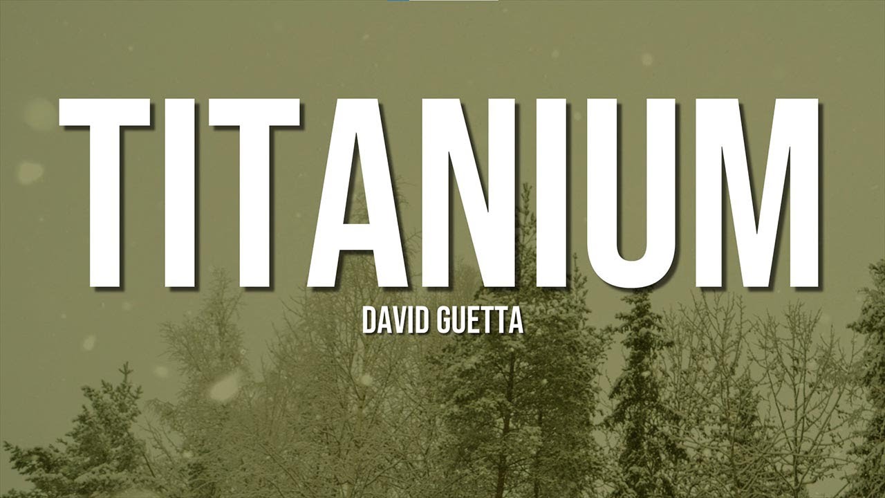 David Guetta - Titanium (Lyrics) ft. Sia